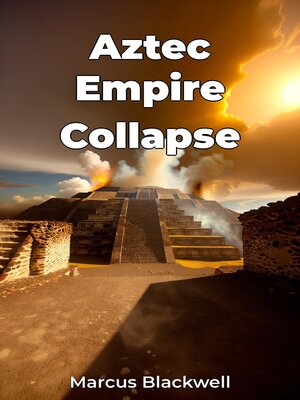 cover image of Aztec Empire Collapse